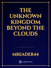 The unknown kingdom beyond the clouds Book