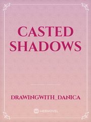 Casted Shadows Book