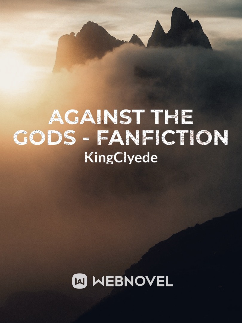 Against The Gods - Fanfiction Book