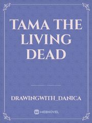 Tama The Living Dead Book