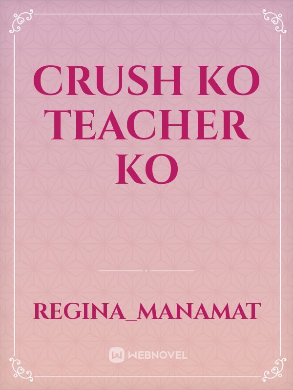 Crush Ko Teacher Ko