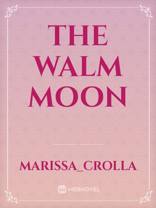 The walm moon Book