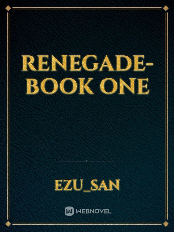 Renegade- Book one Book