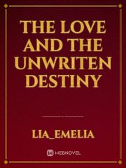 the love and the unwriten destiny Book
