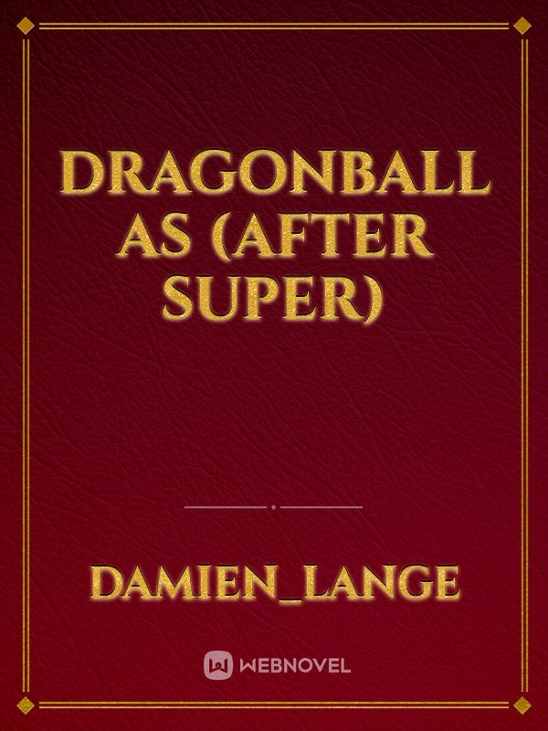 Dragonball AS (After Super)