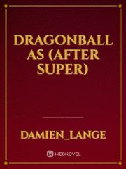 Dragonball AS (After Super) Book