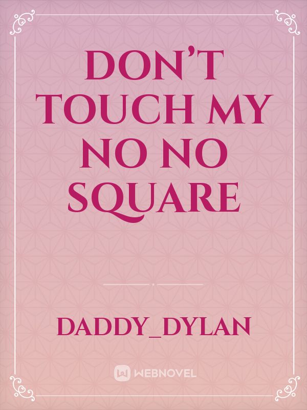 Don’t touch my no no square Book