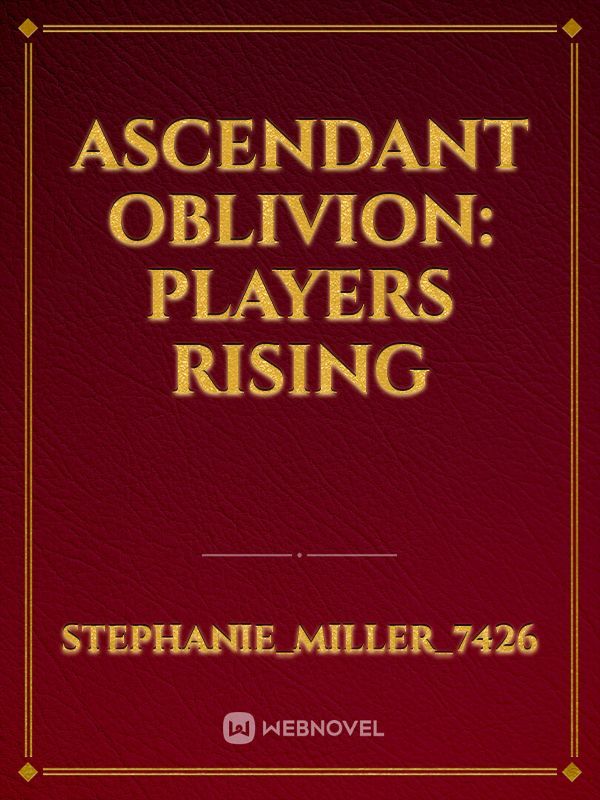 Ascendant Oblivion: Players Rising Book