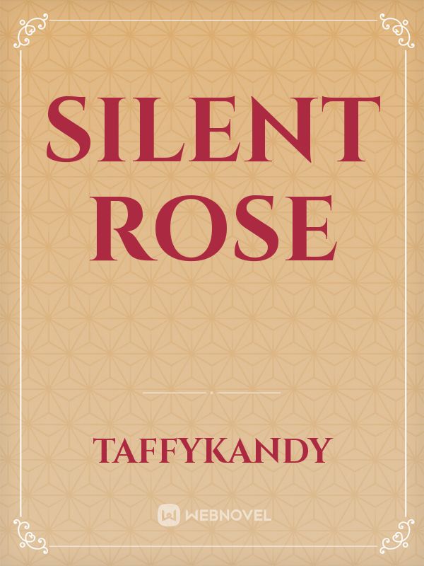 Silent Rose