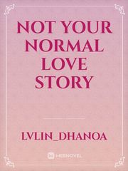 not your normal love story Book
