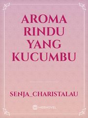 Aroma Rindu Yang Kucumbu Book