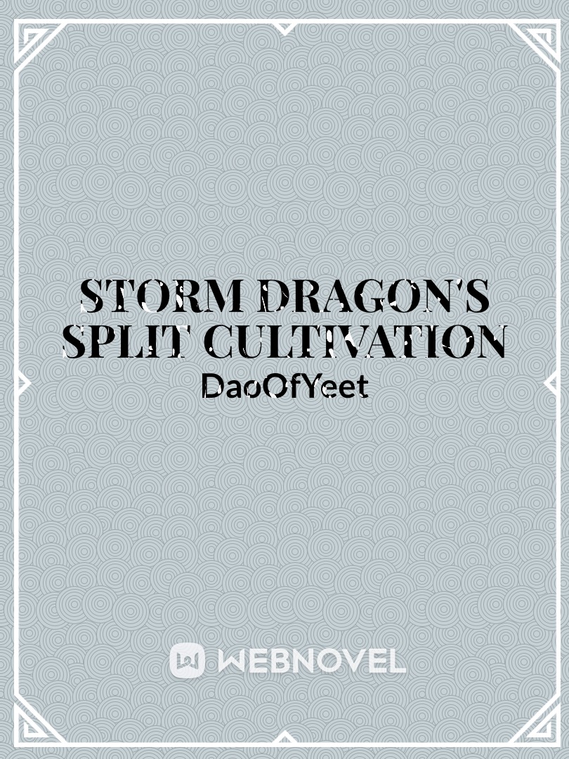 Storm Dragon's Split Cultivation
