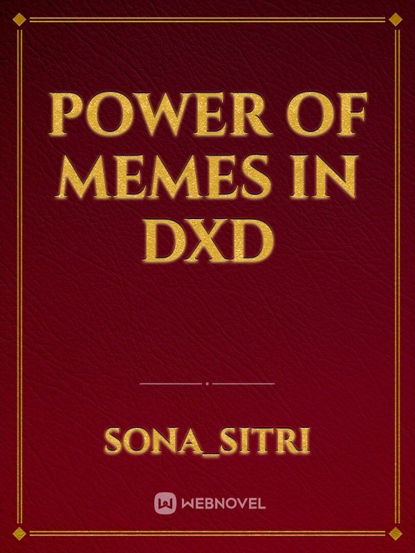 power of memes in dxd