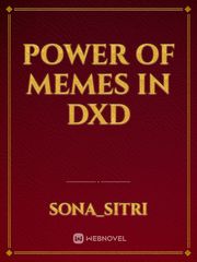 power of memes in dxd Book