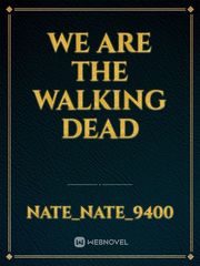 We Are The Walking Dead Book