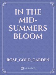 In The Mid-Summers Bloom Book