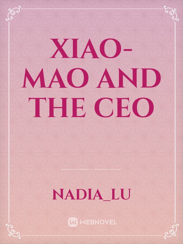 Xiao-Mao And the CEO