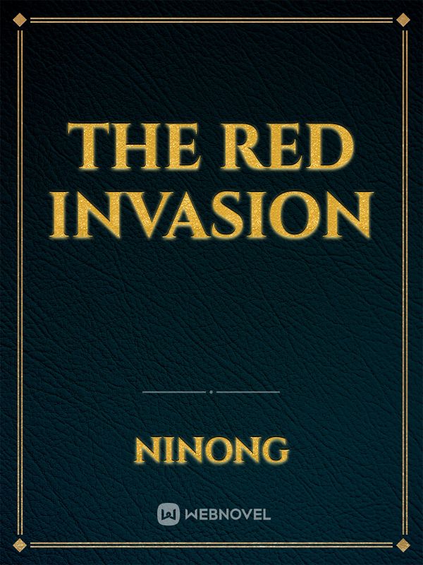 The Red Invasion