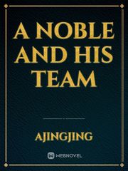 A Noble and His Team Book
