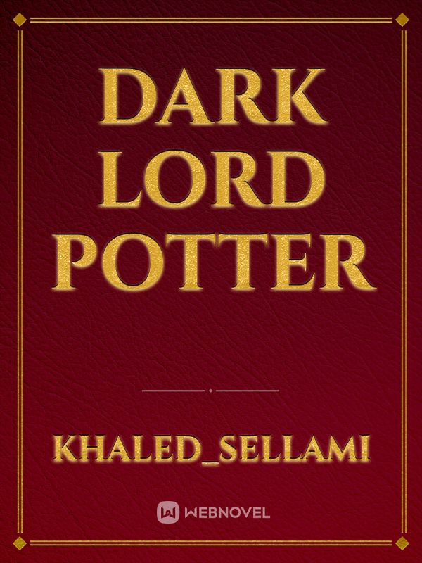Dark Lord Potter