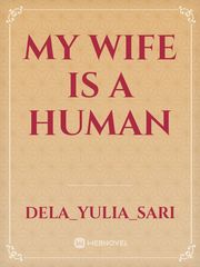my wife is a human Book