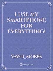 I use my smartphone for everything! Book
