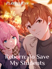 Reborn: To Save My Students Book