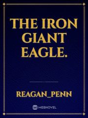 the iron giant eagle. Book