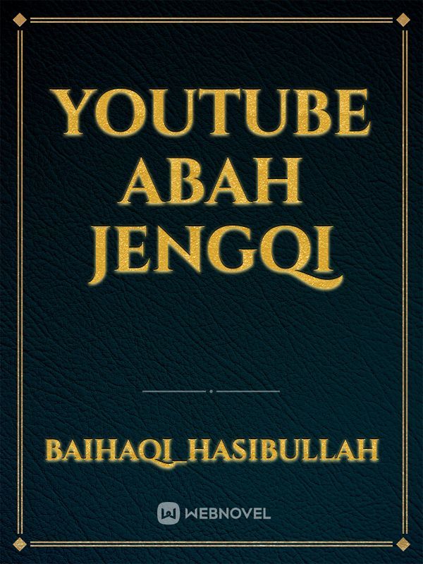 YOUTUBE ABAH JENGQI Book