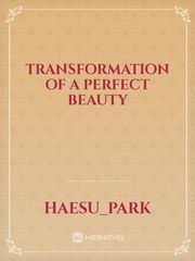 transformation of a perfect beauty Book