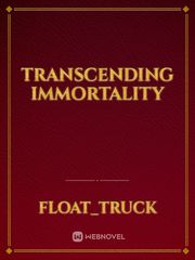 Transcending Immortality Book