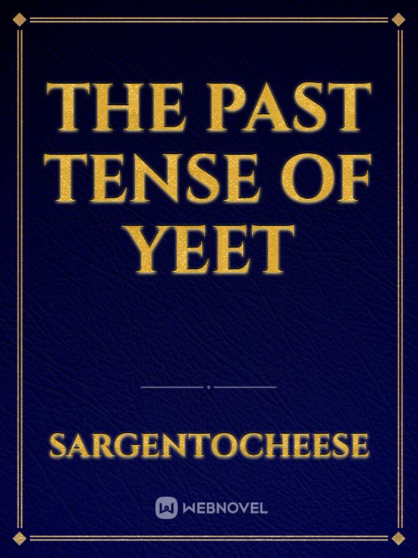 The past tense of yeet