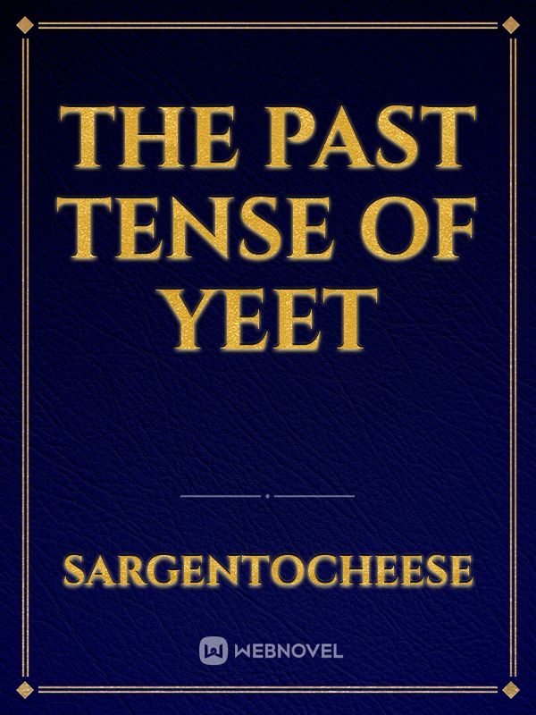 The past tense of yeet Book