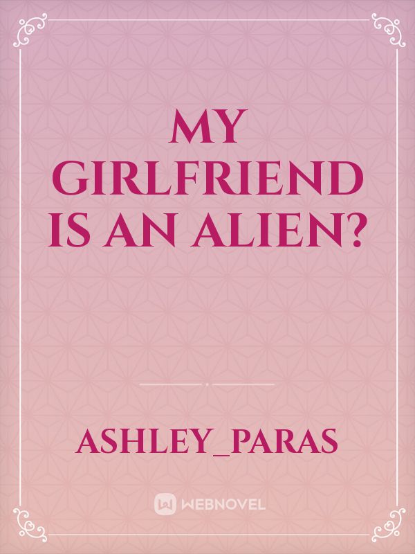 My Girlfriend Is An Alien? Book