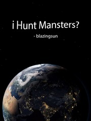 I Hunt Mansters? Book