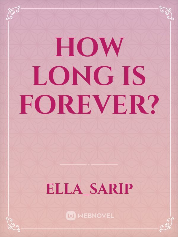 HOW LONG IS FOREVER? Book