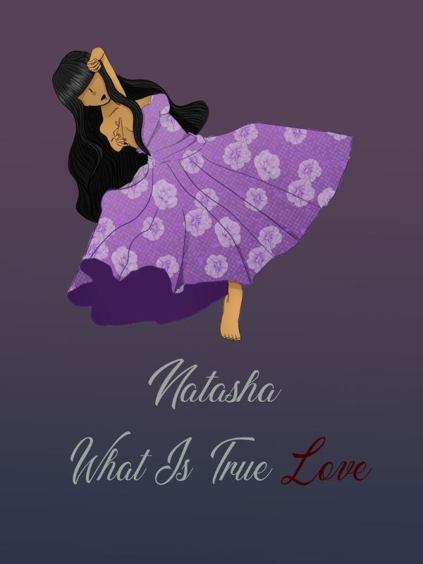 Natasha: What Is True Love?