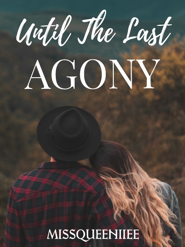 Until The Last Agony Book
