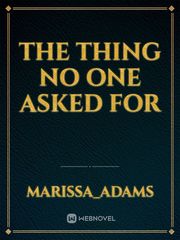 The thing no one asked for Book