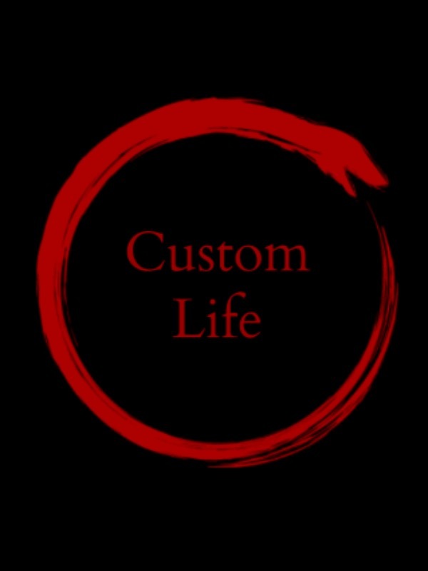 Custom Life