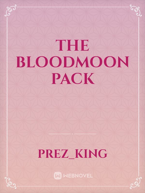 The BloodMoon Pack Book