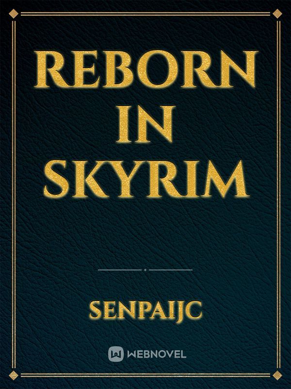 Reborn in skyrim