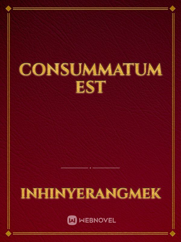 Consummatum Est Book