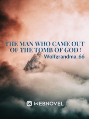 The man who came out of the tomb of God！ Book