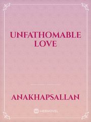 Unfathomable Love Book