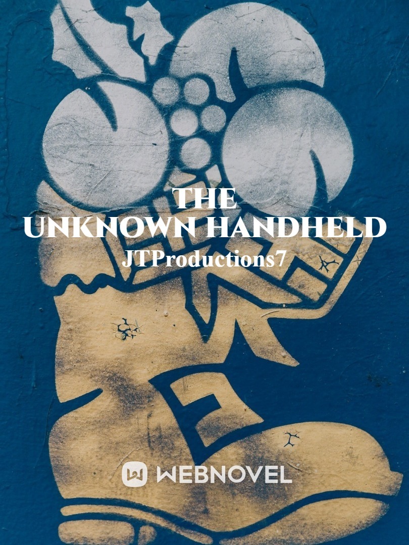 The Unknown Handheld
