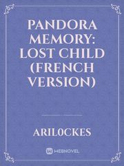 Pandora memory: lost child (French version) Book