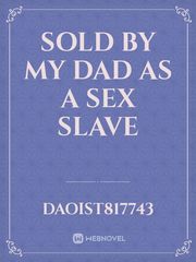 Sold by my dad as a sex slave Book
