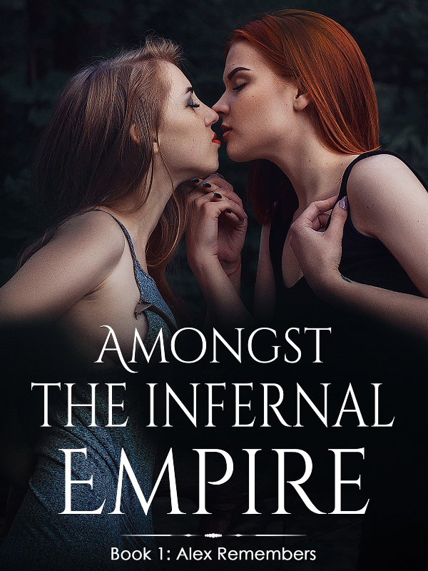 Amongst the Infernal Empire (Book 1: Alex Remembers) Book