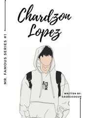 Chardzon Lopez (Mr. Famous Series #1) Book